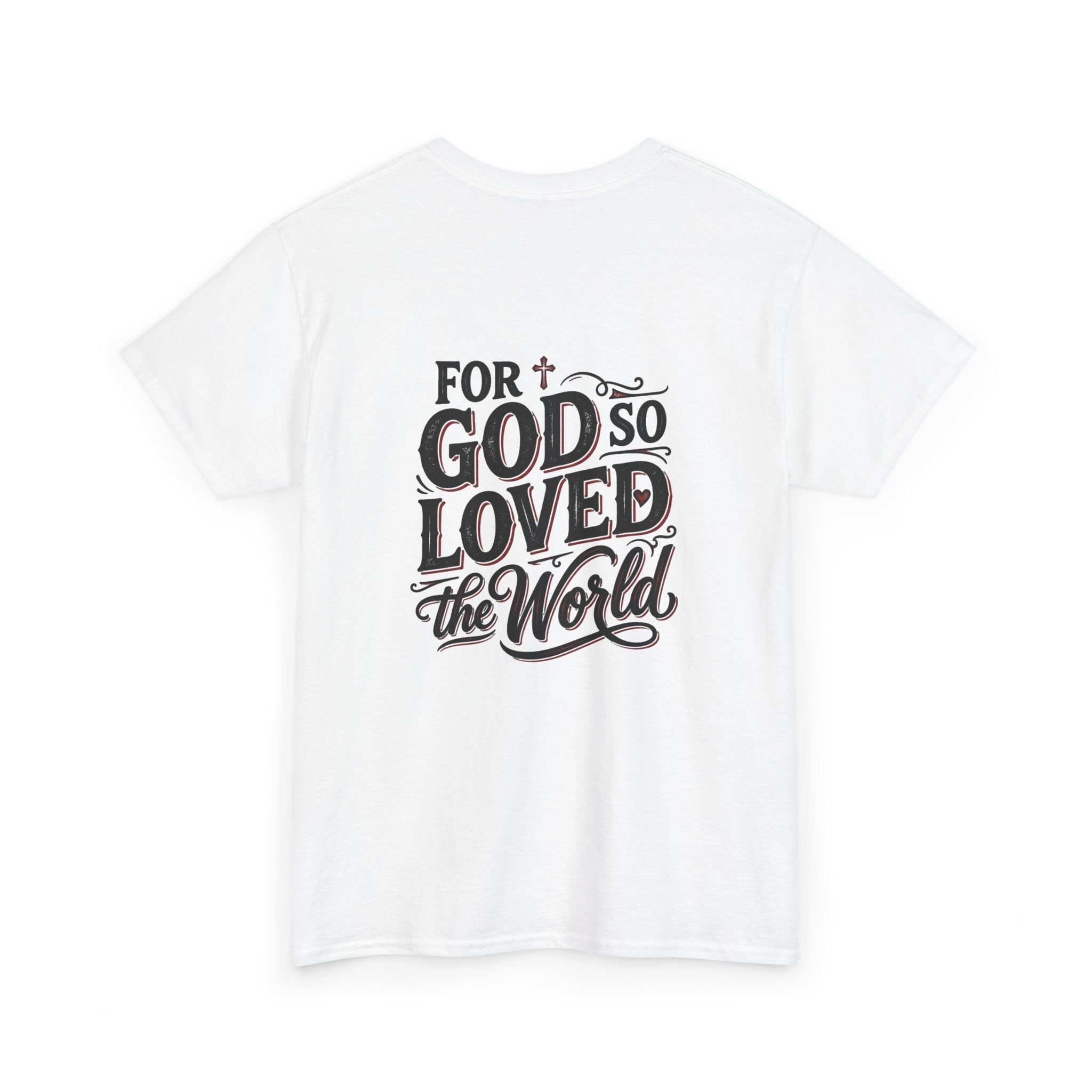 “For God So Loved the World” Tee